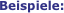 Beispiele: